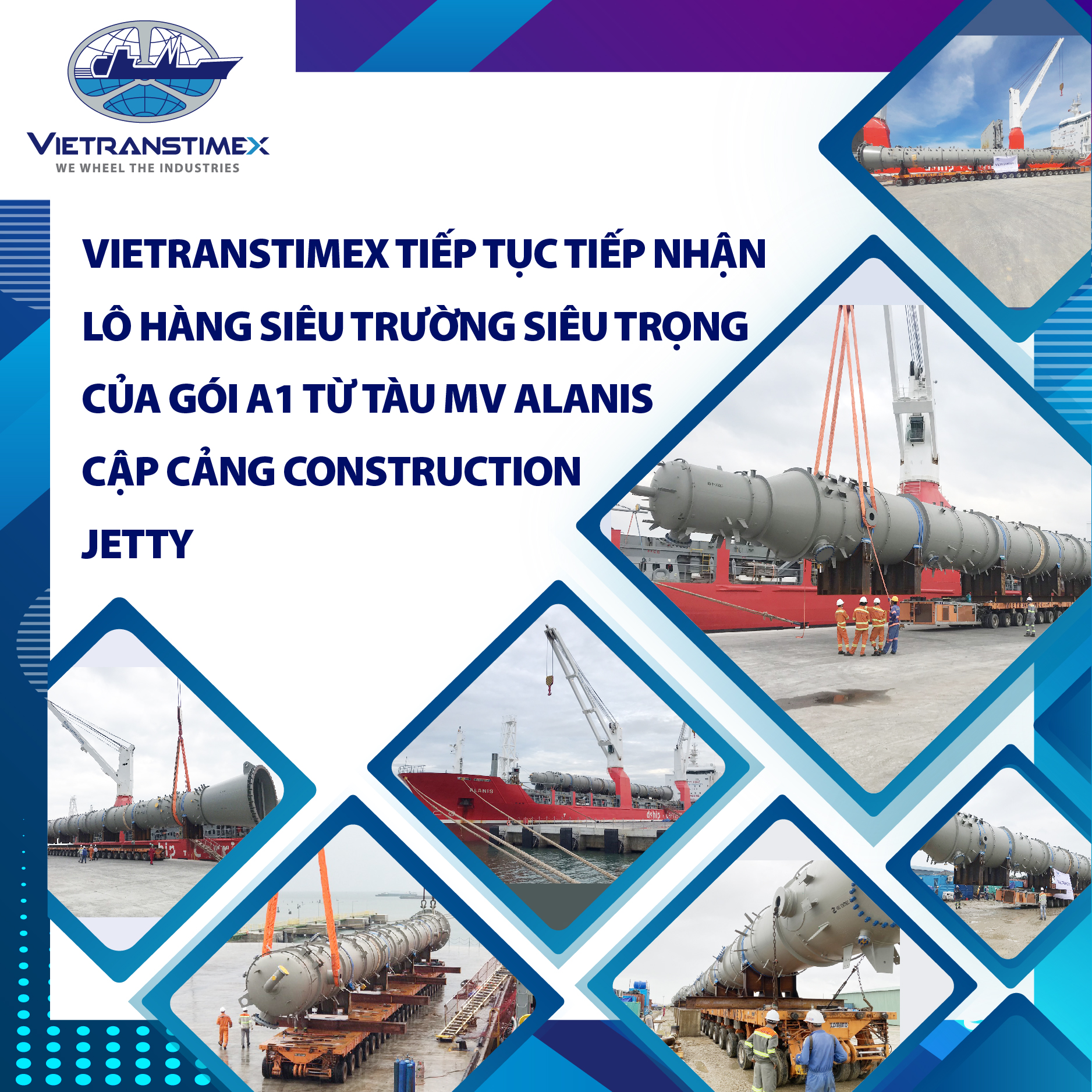 Vietranstimex Tiếp Tục Tiếp Nhận Lô Hàng Siêu Trường Siêu Trọng Của Gói A1 Từ Tàu MV Alanis Cập Cảng Construction Jetty