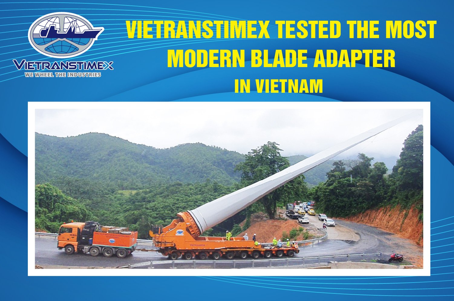 Vietranstimex Thử Nghiệm Blade Adapter Vận Chuyển Cánh Quạt Điện Gió Hiện Đại Nhất Việt Nam