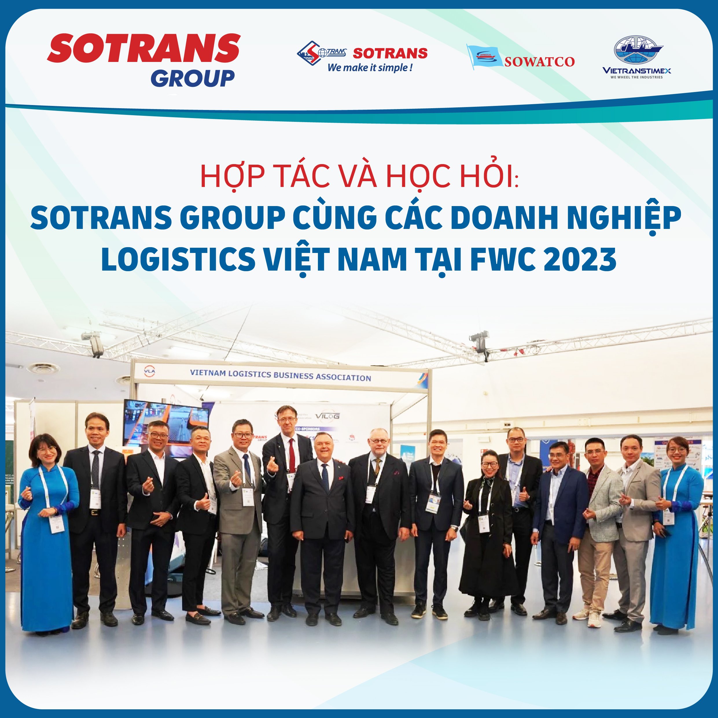 Hợp Tác Và Học Hỏi: SOTRANS Group cùng các Doanh Nghiệp Logistics Việt Nam Tại FWC 2023