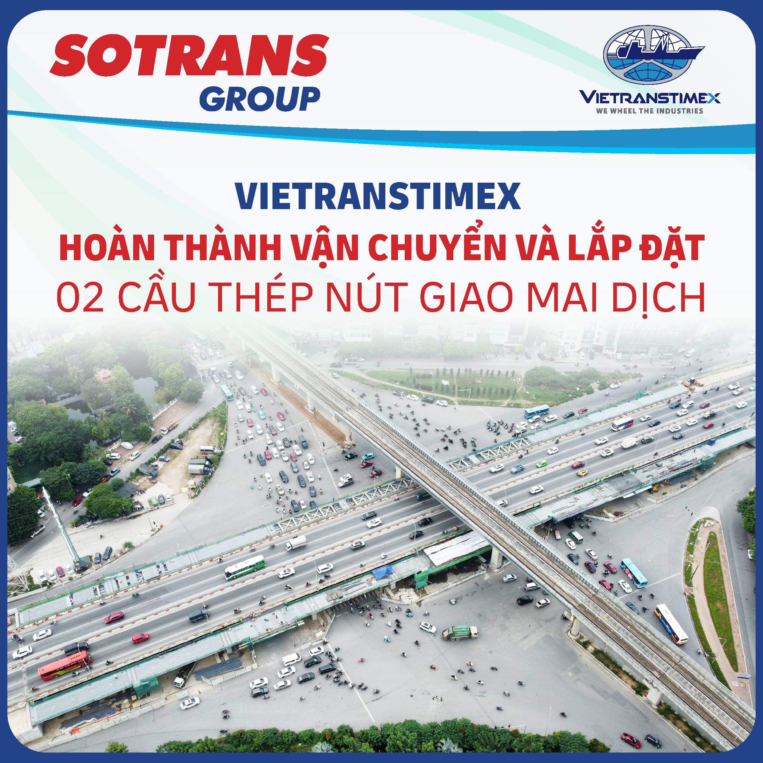 Vietranstimex Completed Transportation and Installation of 02 steel bridges for Mai Dich Interchange